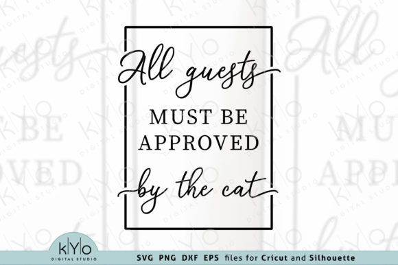 All Guests Must Be Approved by the Cat Graphics and Crafts