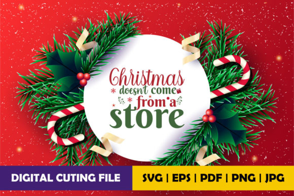 Christmas Doesn’t Come from a Store Graphics