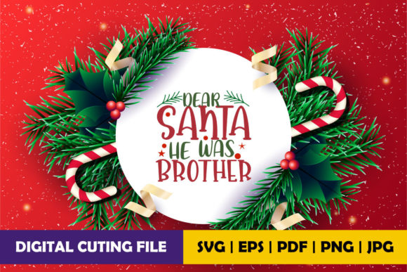 Dear Santa He Was Brother