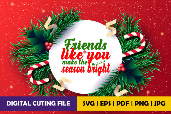 Friends Like You Make the Season Bright