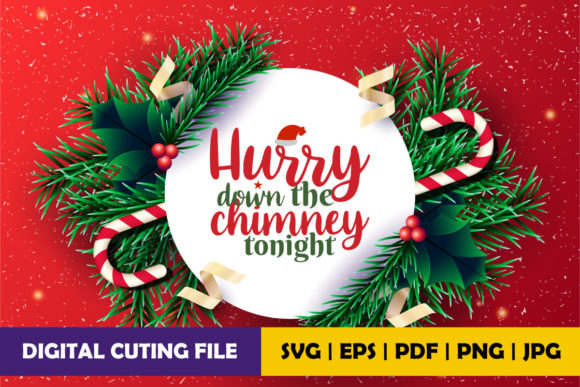Hurry Down the Chimney Tonight Graphics and Crafts