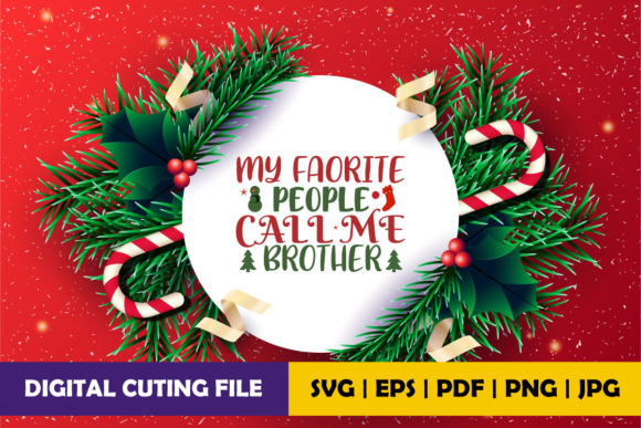 My Favorite People Call Me Brother Graphics