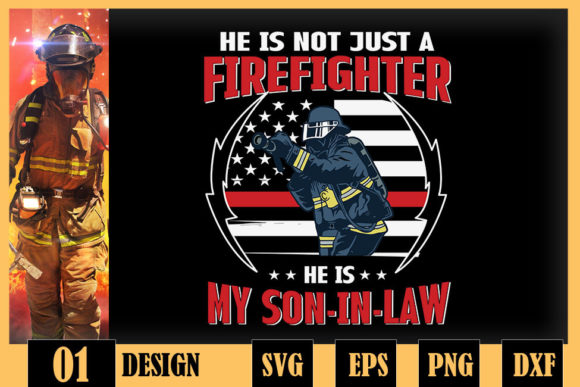My Son-in-Law is a Firefighter Proud Graphics and Crafts