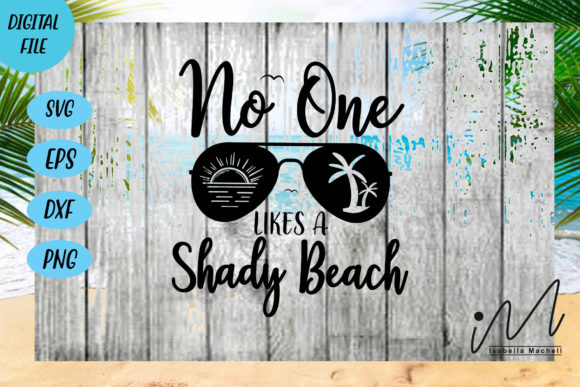 No One Likes a Shady Beach T-shirt Svg