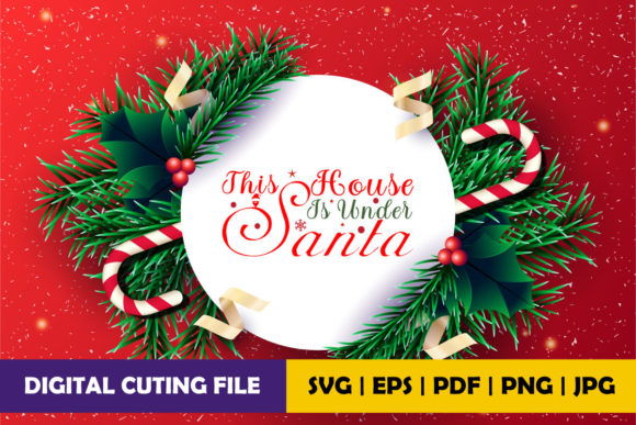 This House is Under Santa Graphics