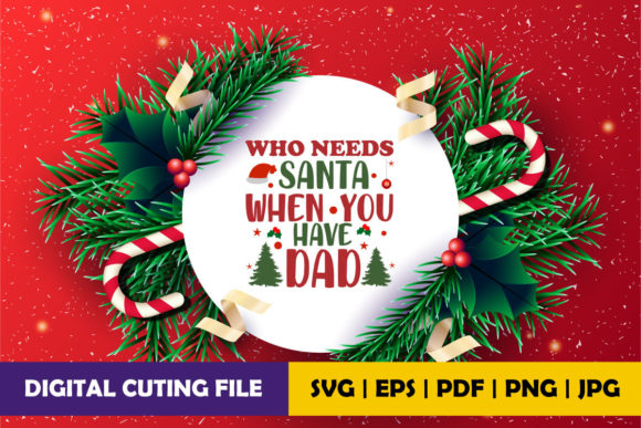 Who Needs Santa when You Have Dad